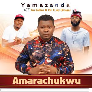 Amarachukwu (feat. Mr C Jay & Izu Collins)