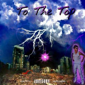 To The Top (Explicit)