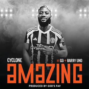 Amazing (feat. Cyclone_Mw & GD) (Explicit)