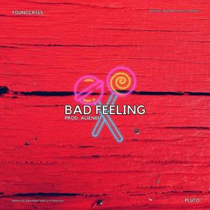 Bad Feeling (Explicit)