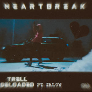 HEARTBREAK 2 (feat. Salow) [Explicit]