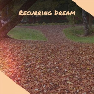 Recurring Dream