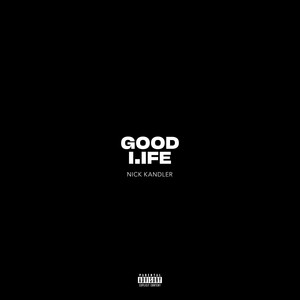 Good Life (Explicit)