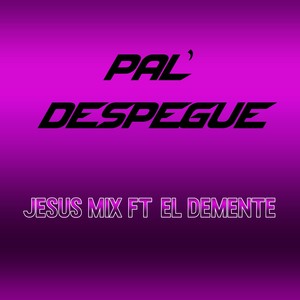 Pal Despegue (Explicit)