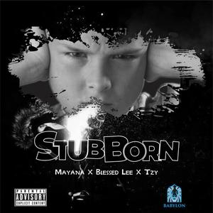 StUBBorN!!