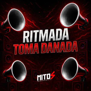 Ritmada Toma Danada (Explicit)