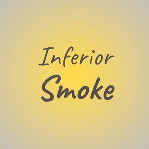 Inferior Smoke