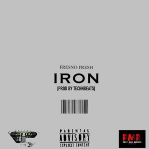 FRESNO FRESH IRON (Explicit)