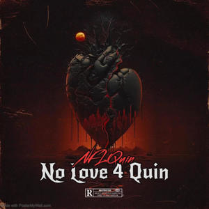 No Love 4 Quin (Explicit)