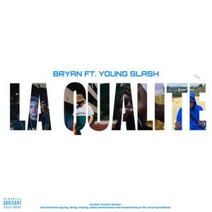 La Qualitè (feat. Young Slash & Oscar Zero) [Explicit]