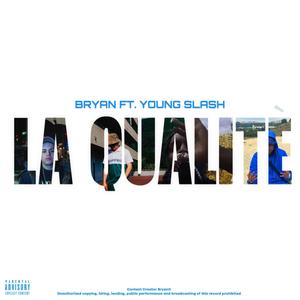 La Qualitè (feat. Young Slash & Oscar Zero) (Explicit)