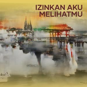 Izinkan Aku Melihatmu (Cover)