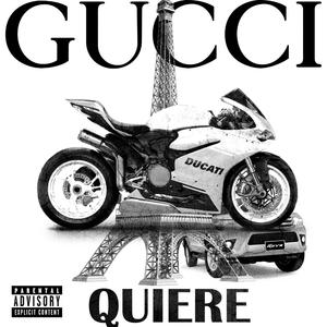 QUIERE GUCCI (Explicit)