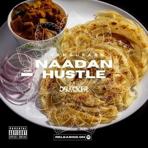 Naadan Hustle (feat. Dbacker) [Explicit]