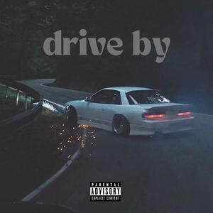 drive by (feat. Kirito MC) [Explicit]