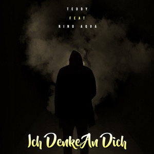 Ich Denke An Dich(feat. Teddy) (Extended Version)