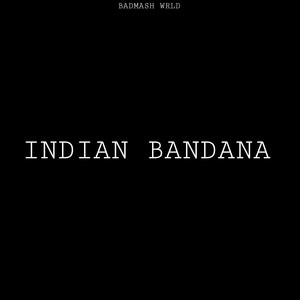 Badmash WRLD - Indian Bandana