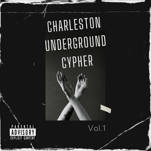 Charleston Underground Cypher #1 (feat. Righteous Rel, King Cutler, Nu, Chemi$t & Mos Stef) [Explicit]