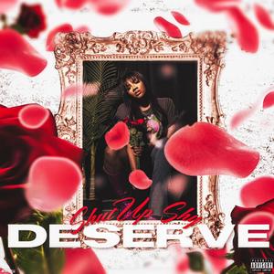 Deserve (Explicit)