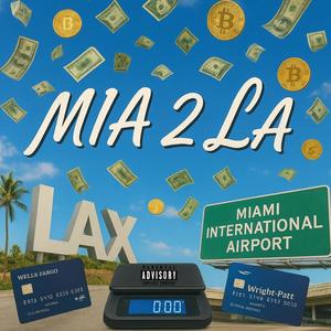 Mia 2 LA (feat. Paid4Life Larry) (Explicit)