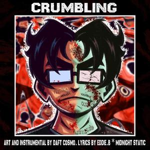 Crumbling (feat. Eddie.B) [Explicit]