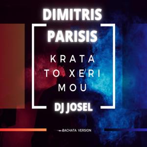 Krata to Xeri Mou (feat. Dimitris Parisis) [Bachata Version]