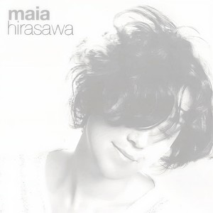 Maia Hirasawa - Long Ago