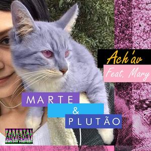 Marte & Plutão (Acoustic) [Explicit]