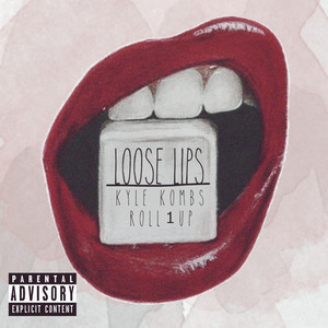 Loose Lips (Explicit)