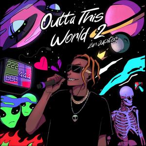 Outta This World 2 (Explicit)