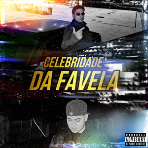 Celebridade da Favela (Explicit)