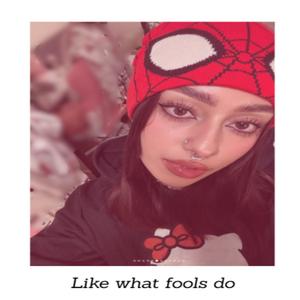 Like What Fools Do (feat. Aud)