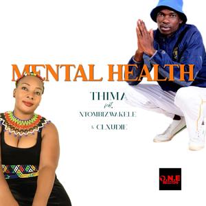 Mental Health (feat. Ntombizwakele & Clxudie)