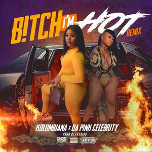 ***** I'm Hot(feat. Da Pink Celebrity) (Explicit)