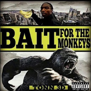 Bait for the Monkeys (Explicit)