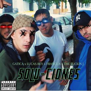 Soluciones (feat. Lucas Rey, Francua & The ****in j) (Explicit)