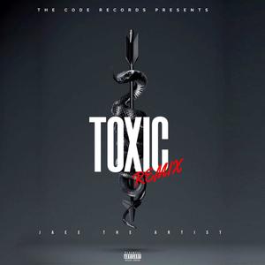 Toxic (feat. Jmoney5k) (Remix|Explicit)