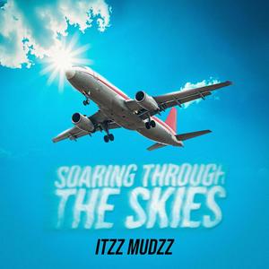 Soaring Through The Skies (Explicit)