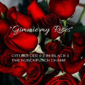 Gimmie My Roses (Explicit)