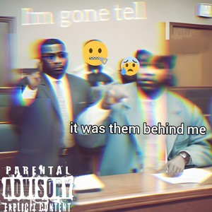 I'm Gone Tell (Explicit)