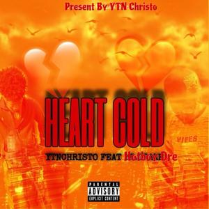 Heart Cold (feat. Hotboy Dre) [Explicit]