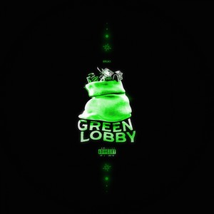 Green Lobby (Explicit)