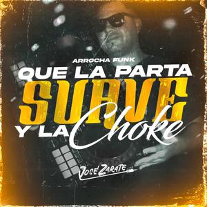 Que La Parta Suave Y La Choke (ArrochaFunk)