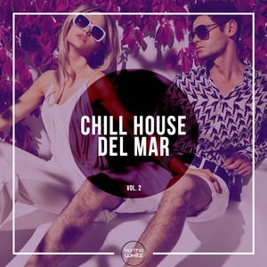 Chill House Del Mar, Vol. 2