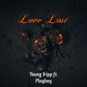 Love Lost (feat. PlxyBxy) (Explicit)