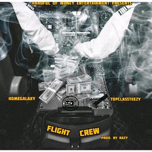 Flight Crew(feat. TopClassTeezy) (Explicit)