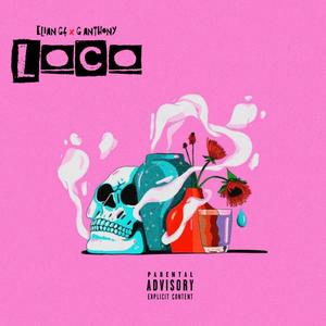 Loco (feat. Elian G4) (Explicit)
