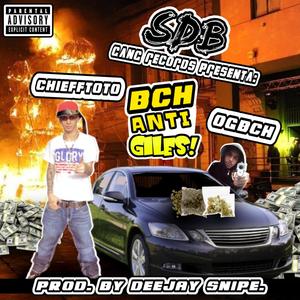 BCH antigiles (feat. og BCH & DEEJAY SNIPE) (Explicit)