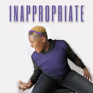 Inappropriate