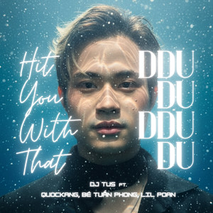 Hit You With That DDU-DU DDU-DU